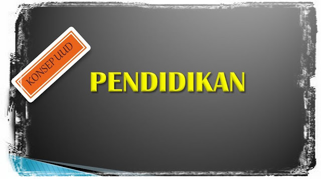 Konsep UUD - Pendidikan Nasional