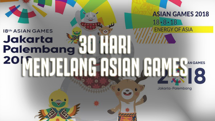 Saatnya Indonesia Membuktikan Untuk Menjadi Juara di Asian Games 2018