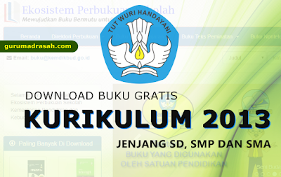  yang admin maksud yakni kumpulan buka yang sanggup rekan guru download di situs resmi penye Download Buku Kurikulum 2013 Tingkat SD, Sekolah Menengah Pertama dan Sekolah Menengan Atas Gratis