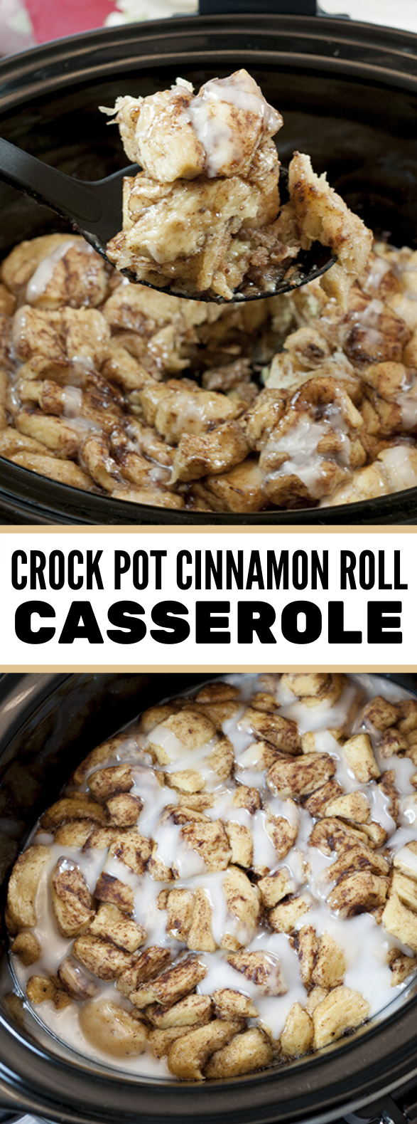 Melt in Your Mouth Crock Pot Cinnamon Roll Casserole #breakfast #slowcooker