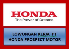 Lowongan Kerja  PT Honda Prospect Motor Tahun 2022