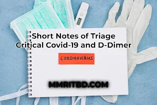 Short Notes of Triage, Critical Covid-19 and D-Dimer