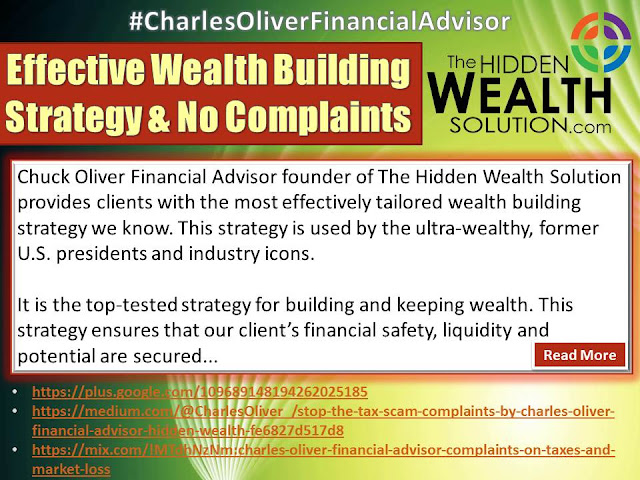 Effective Wealth Building Strategy & No Complaints - Charles Oliver Financial Advisor