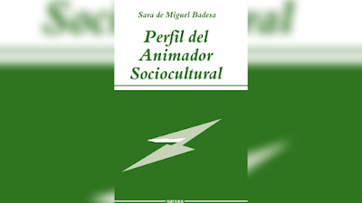 Perfil del animador sociocultural - Sara de Miguel Badesa [PDF]