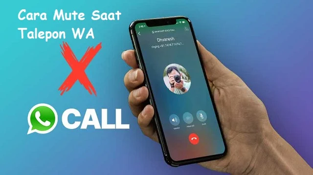 Cara Mute Saat Telepon WA