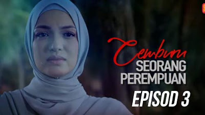 Tonton Drama Cemburu Seorang Perempuan Episod 3 Full