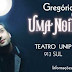 Gregório Duvivier em Uma noite na Lua | dias 22 e 23 de junho ás 20h
| Teatro da UNIP 913 sul