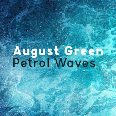 August Green Shares New Single ‘Petrol Waves’