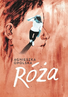 Róża - Agnieszka Opolska