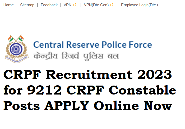 CRPF Recruitment 2023 for 9212 CRPF Constable Posts APPLY Online Now