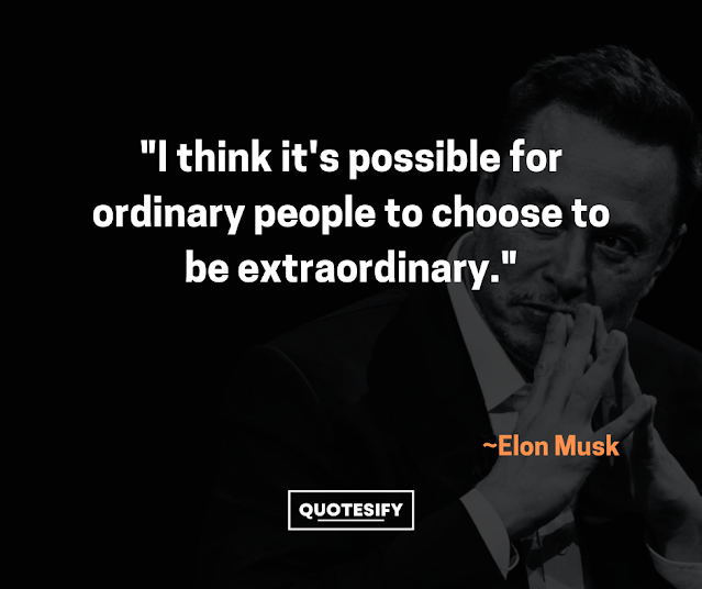 "I think it's possible for ordinary people to choose to be extraordinary."