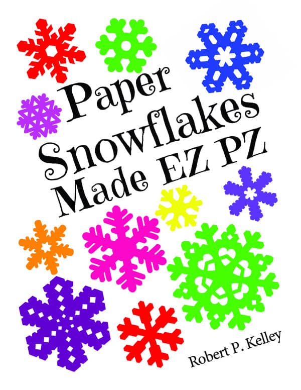 Cover of Paper Snowflakes Made EZ PZ book with black text and colored paper-cut snowflake examples