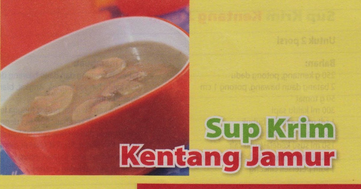 Sup Krim Kentang Jamur  Resep Masakan Indonesia