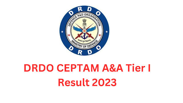 DRDO CEPTAM 10 Admin & Allied (A&A) Recruitment 2022 Result 2023 for 1061 Various Post