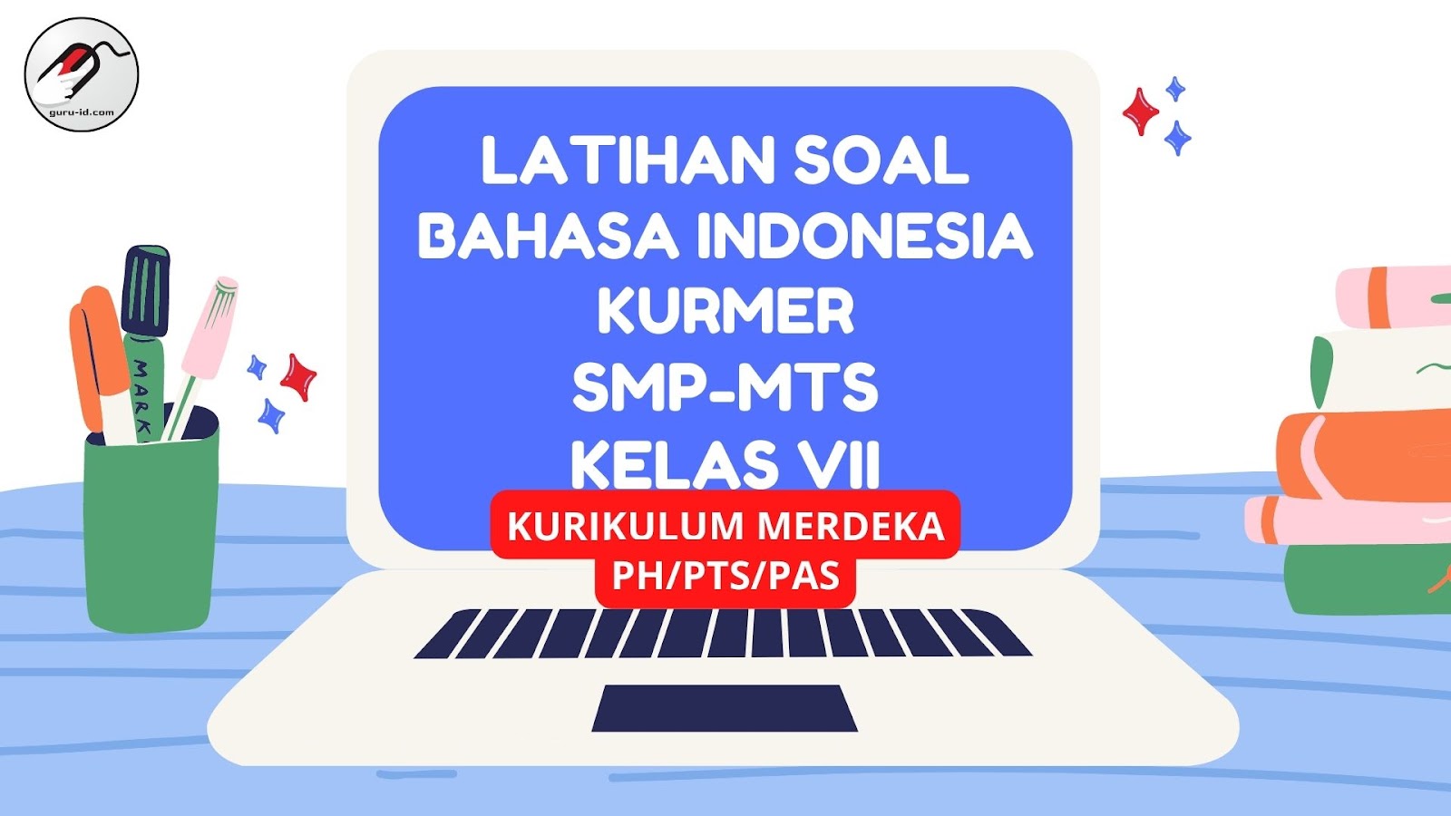 Soal bahasa indonesia kelas 7 Kurikulum Merdeka