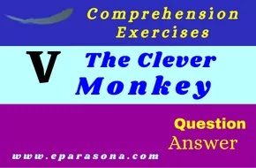 Comprehension Exercises | The Clever Monkey | Class 5 | Textual Question and Answer | Grammar |  প্রশ্ন ও উত্তর