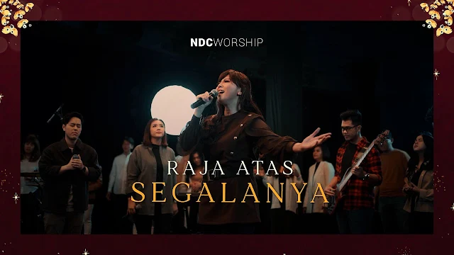 NDC Worship - Raja Atas Segalanya
