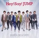 Hey! Say! JUMP - Super delicate Hey! Say! JUMP - Super delicate