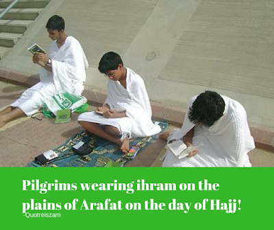 The 9th Dhul-Hijjah is known as Day of Arafah, and this day is called the Day of Hajj.