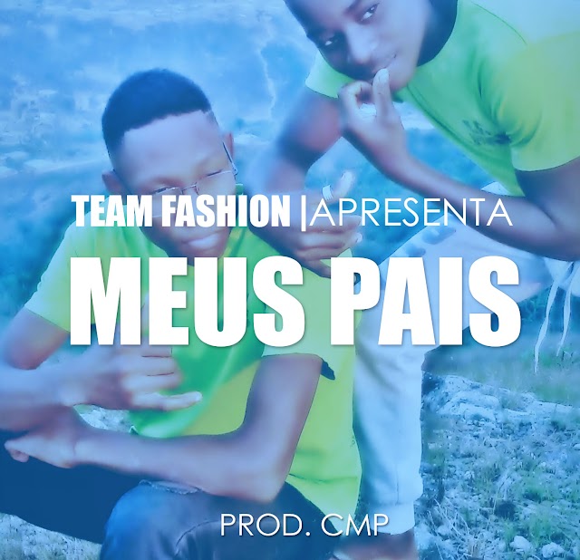 Team Fashion x Meus Pais
