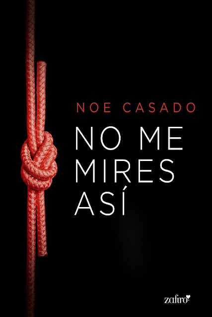 No me mires así | Noe Casado