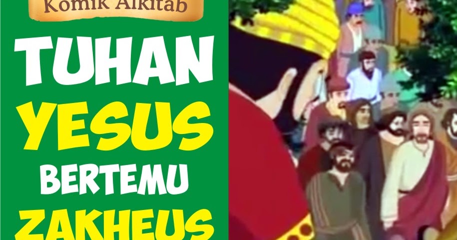 Komik Alkitab Anak Tuhan Yesus Bertemu Zakheus