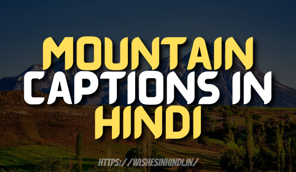 Mountain Captions In Hindi