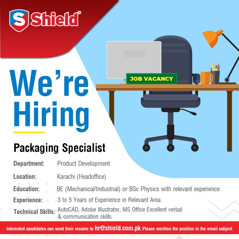 Shield Corporation Limited is seeking profiles for the position of Packaging Specialist