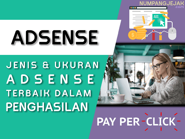 Inilah 3 jenis iklan adsense terbaik dalam menghasilkan pendapatan