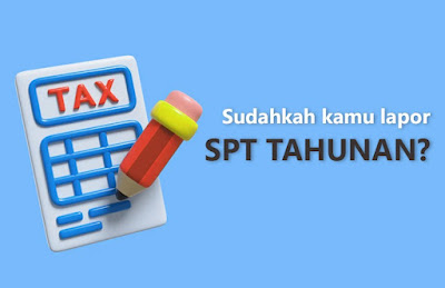 Sudahkah Kamu Lapor SPT Tahunan 2023