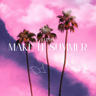 Lepus Share New Single ‘Make it summer’