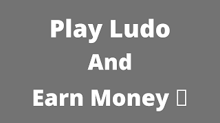 Play Ludo And Earn Money
