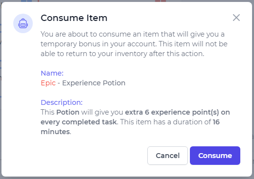 Name:  Epic - Experience Potion  //  Description:  This Potion will give you extra 6 experience point(s) on every completed task. This item has a duration of 16 minutes.