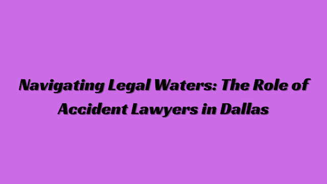 accident lawyers dallas