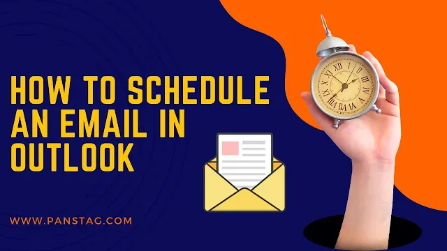 How to Schedule an Email in Outlook
