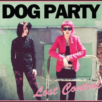 Dog Party - Lost Control