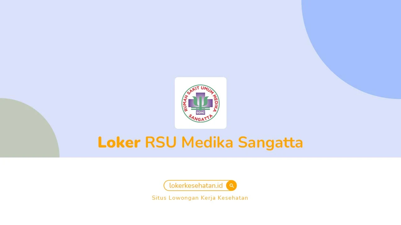 Loker RSU Medika Sangatta