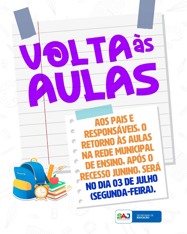 SAJ: Prefeitura, através da Secretaria de Educação, informa que aulas da rede municipal serão retomadas na próxima segunda 03/07