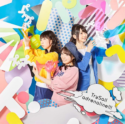 TrySail - adrenaline!!! Lyrics - ED Eromanga-sensei