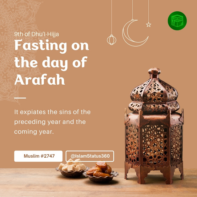 9th Dhu'l Hijja Fasting on the day of Arafah - Hadith Muslim 2747 - Islam Status 360