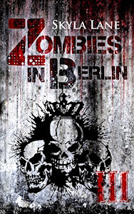 Zombies in Berlin: Band 3
