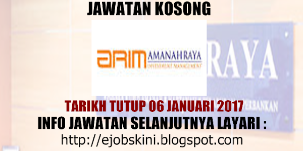 Jawatan Kosong AmanahRaya Investment Management Sdn Bhd - 06 Januari 2017