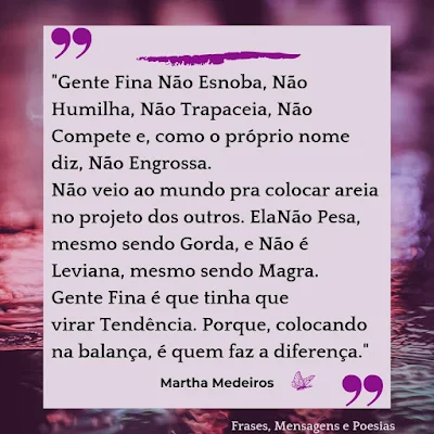 Frase de Martha Medeiros