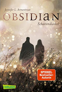 Obsidian 1: Obsidian. Schattendunkel: Band 1 der Fantasy-Romance-Bestsellerserie mit Suchtgefahr (mit Bonusgeschichten)