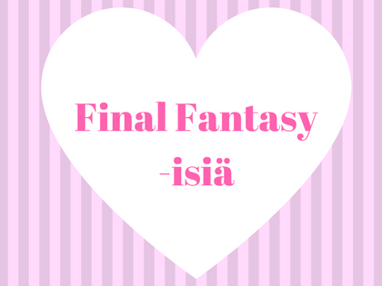 Final Fantasy -isiä