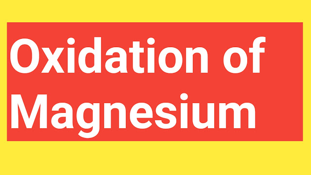 Oxidation of Magnesium (Mg)