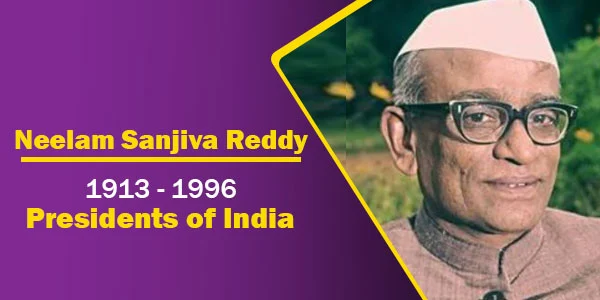 Neelam Sanjiva Reddy (1913 - 1996) | President of India