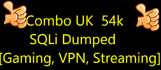 Combo UK  54k | SQLi Dumped [Gaming, VPN, Streaming]