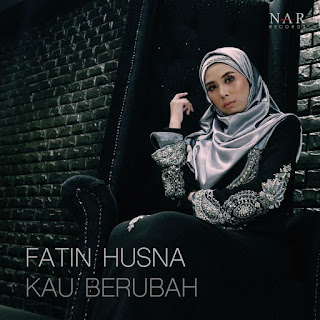 Fatin Husna - Kau Berubah MP3