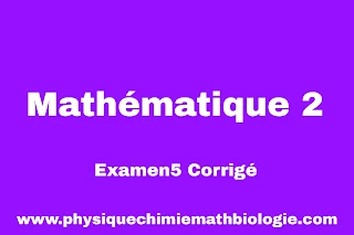 Examen5 Corrigé de Mathématique 2 PDF (L1-S2-ST)